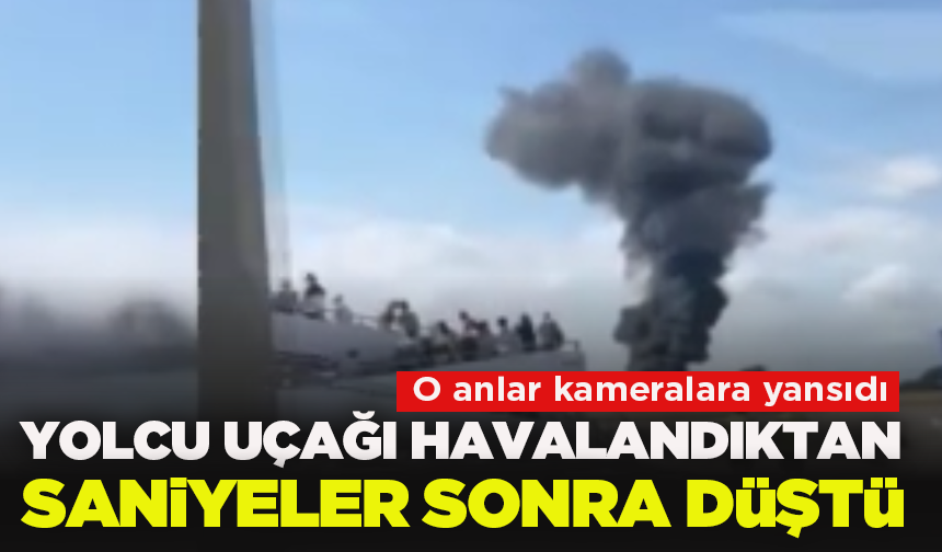 Londra’da yolcu uçağı havalandıktan saniyeler sonra düştü